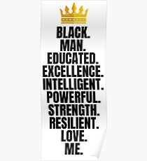 Schwarzer Mann, gebildet, hervorragende Leistung, intelligent, kraftvoll, Kraft, belastbar, Liebe, Afroamerikaner Poster