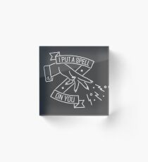 I Put a Spell on You Acrylic Block