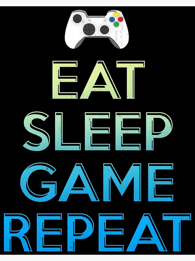 15 And I Eat Sleep Game Repeat: Video Game Controller Gift For