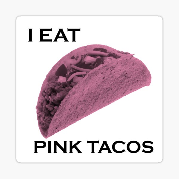 Pink taco tumblr