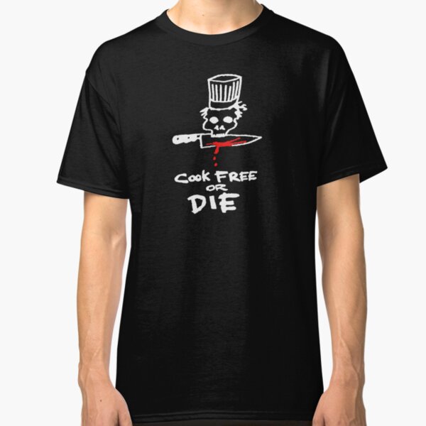 Bourdain - Cook Free Or Die Shirt, Sticker, Hoodie, Mask Classic T-Shirt