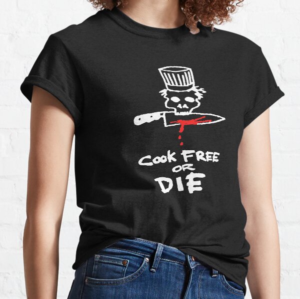 Bourdain - Cook Free Or Die Shirt, Sticker, Hoodie, Mask Classic T-Shirt
