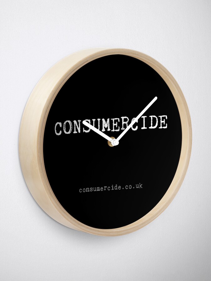 Alternate view of Consumercide Clock