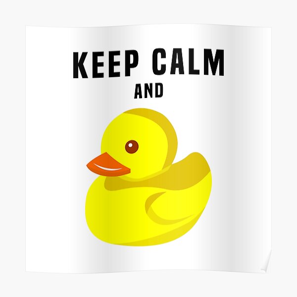 Keep Calm and Rubber Duck Poster
