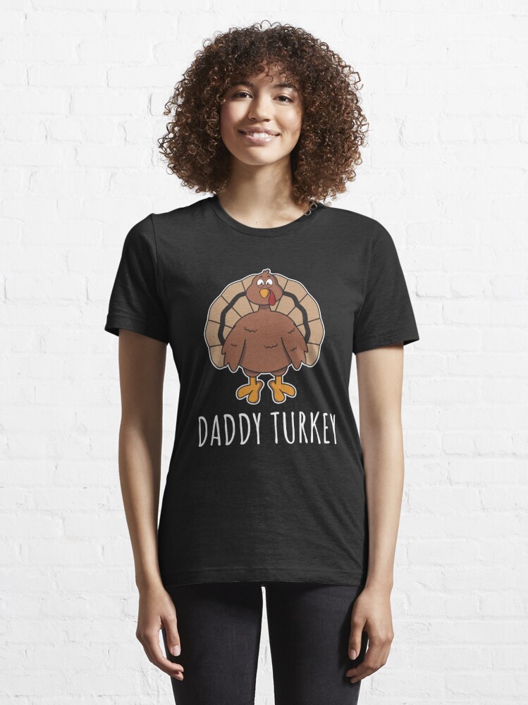 Essential T-Shirt mit Daddy Turkey - Funny Thanksgiving Gift, designt und verkauft von yeoys