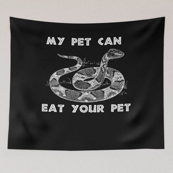 Item preview, My Pet can eat your pet designed and sold by ChrisFeil.