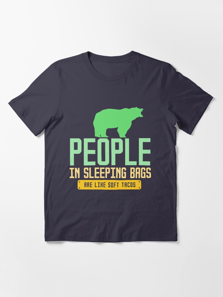 Alternative Ansicht von People In Sleeping Bags Are Like Soft Tacos - Funny Camping Quote Gift Essential T-Shirt