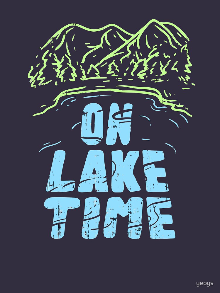 On Lake Time - Funny Boat Gift von yeoys