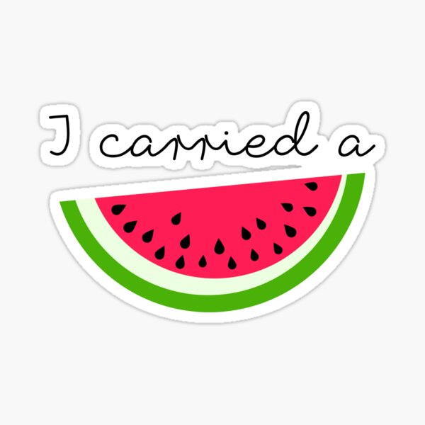 J'ai porté une pastèque Sticker