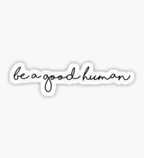 Pegatina Sé un buen ser humano