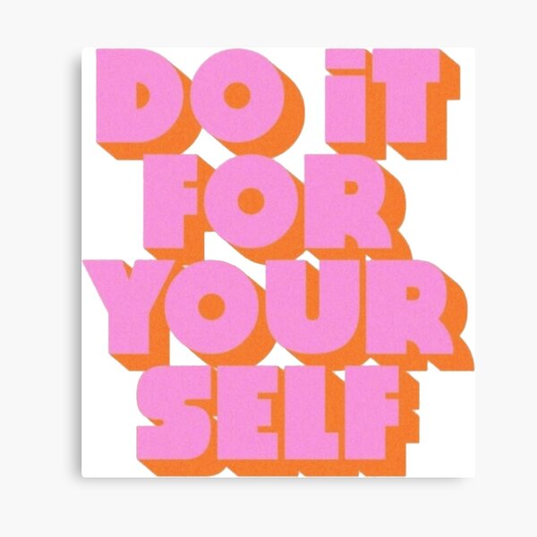 Do it For yourself Canvas Print