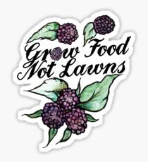 Grow Food Not Lawns Sticker