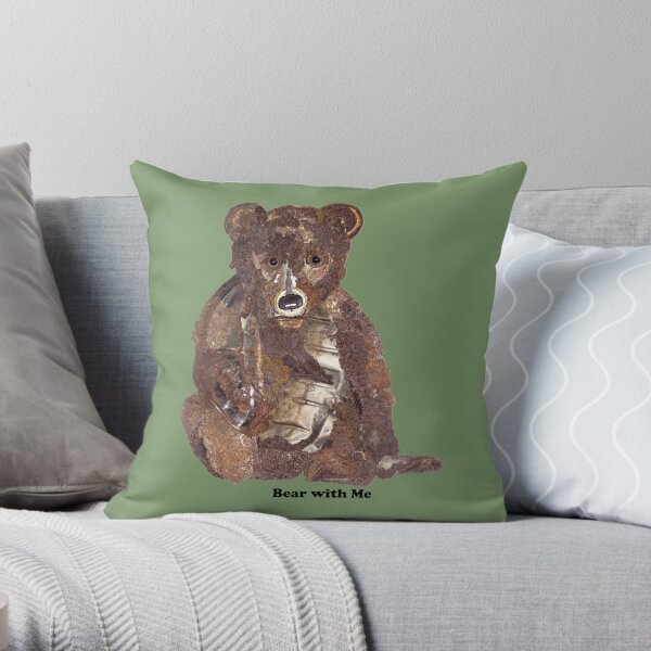 Bear with me Throw Pillow