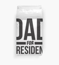 Dad for president Duvet Cover