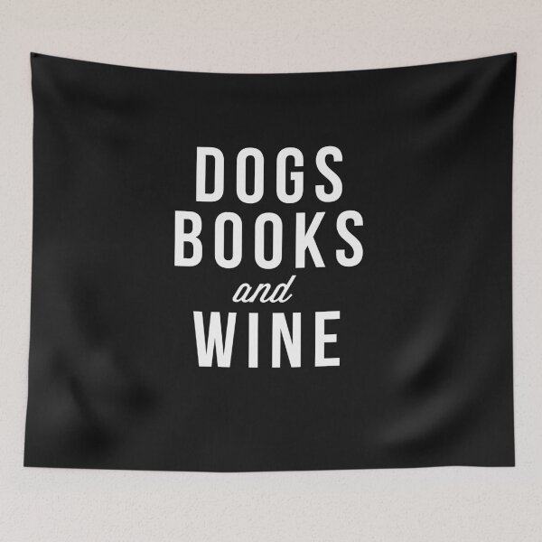 Item preview, Dogs, Books and Wine Book Nerd Dog Lover designed and sold by Art by Jess.