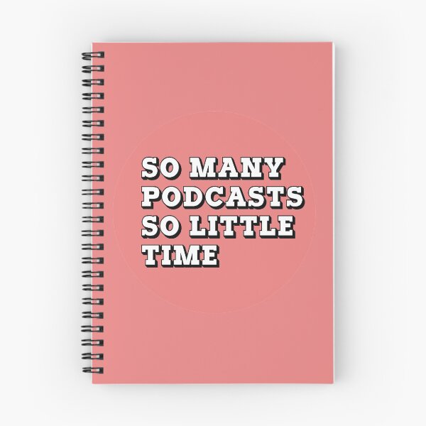 Item preview, So Many Podcasts So Little Time designed and sold by Meme Economy.