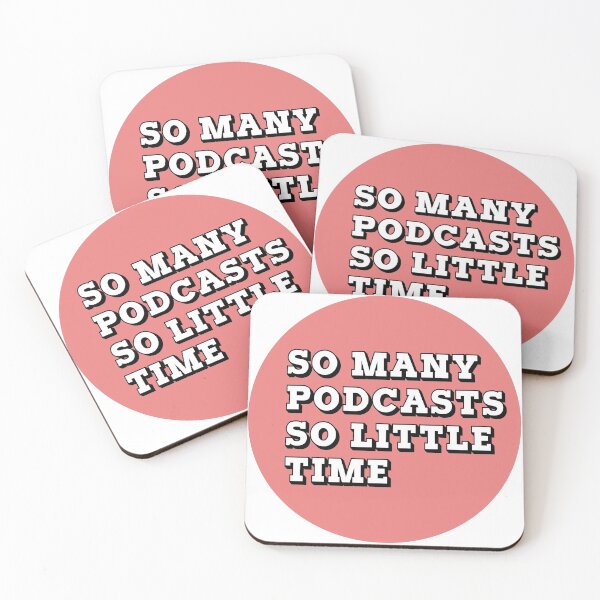 Item preview, So Many Podcasts So Little Time designed and sold by Meme Economy.