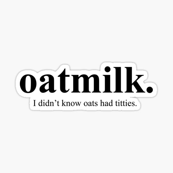 Item preview, oatmilk. designed and sold by Raychell.