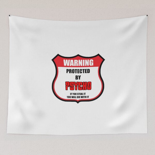 Item preview, Warning Protected by Pyscho designed and sold by BankrobberGus.