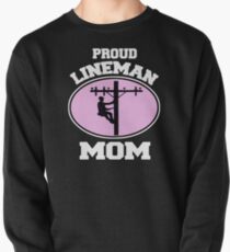 Proud Lineman Mom Gifts For Lineman Mothers Wives Girlfriends Pullover