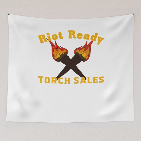 Item preview, Riot Ready Torch Sales Funny Puns Silly Dad Joke designed and sold by KNUXX Shop.