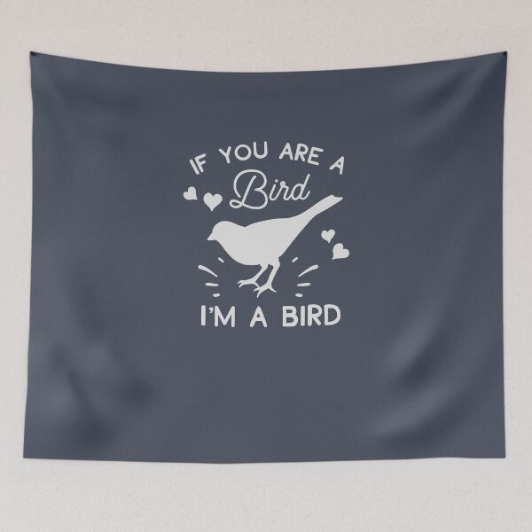 Item preview, If You Are A Bird I’m A Bird Cute Design designed and sold by Andrewkgolf.