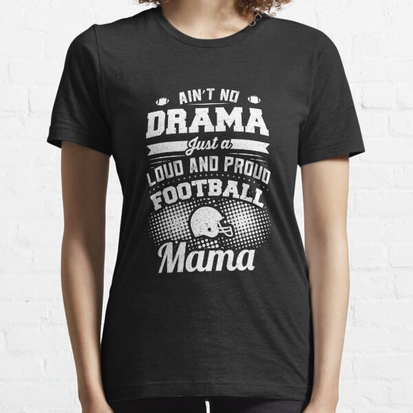 Women's Funny Football Mom T Shirt Loud Proud Mama Shirts No Drama Game Tee