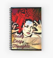 Really Deep Thoughts Spiral Notebook