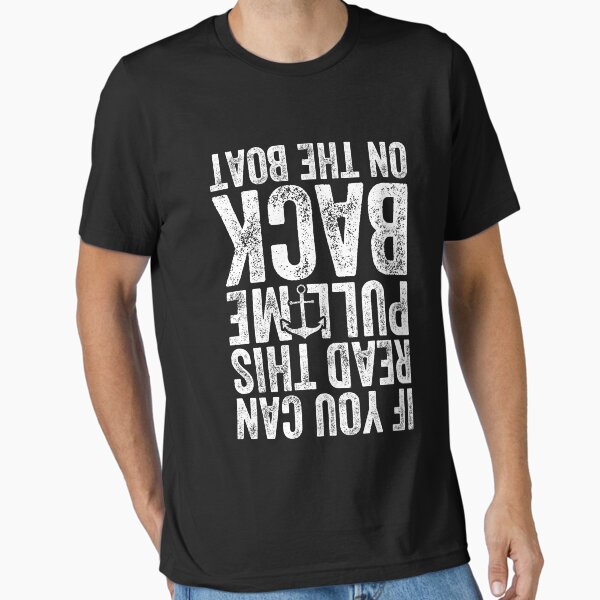 Item preview, If you can read this pull me back on the boat - Sailor designed and sold by Captain Mood.
