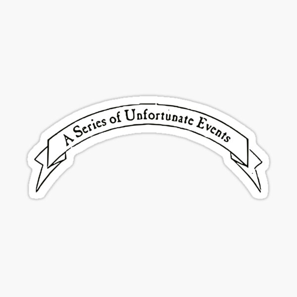 A Series of Unfortunate Events Sticker