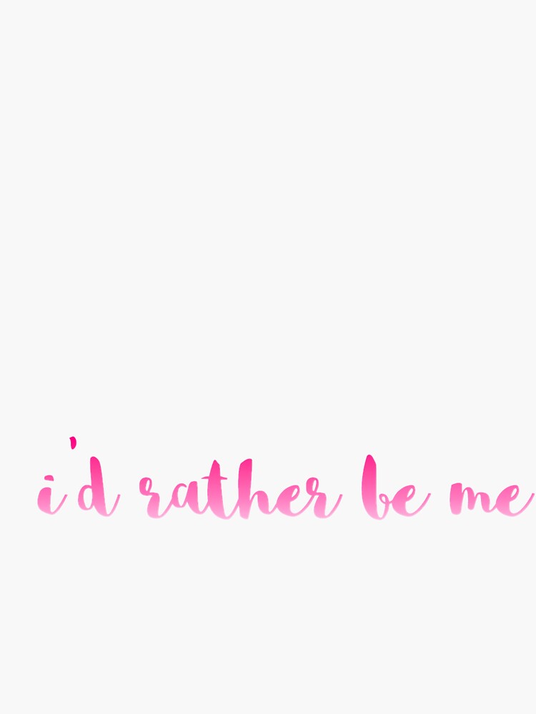 Rather Be Me Gifts Merchandise Redbubble - heathers musical roblox id