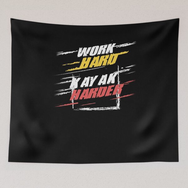 Item preview, Work Hard Kayak Harder designed and sold by TomGiantDesigns.