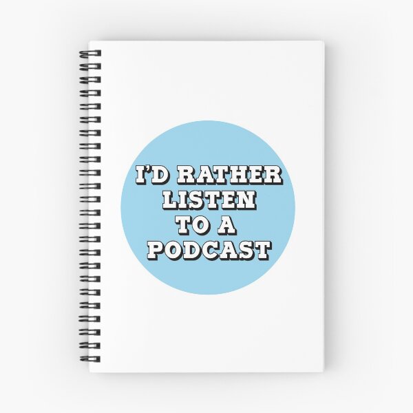 Item preview, I'd Rather Listen to A Podcast designed and sold by Meme Economy.