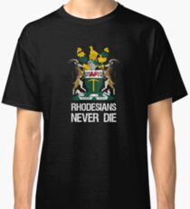 Rhodesians sterben nie Classic T-Shirt