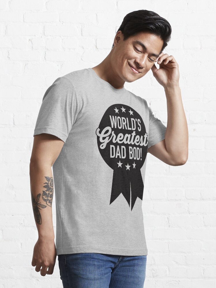 Alternate view of World's Greatest Dad Bod! Essential T-Shirt
