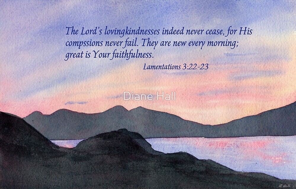 Faithfulness Lamentations 3 22 23 By Diane Hall Redbubble Faithfulness Lamentations 3 22 23 By Diane Hall Redbubble
