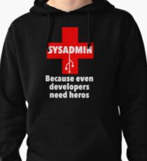 SYSADMIN: Because even developers need heros Pullover Hoodie