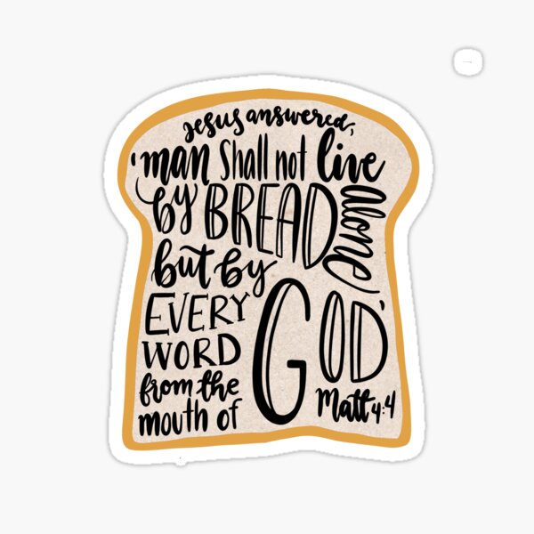 Item preview, Matthew 4:4 - Man shall not live by bread alone designed and sold by NewBranchStudio.