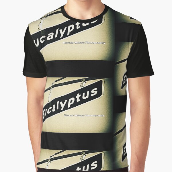 Eucalyptus Inglewood CA by Mistah Wilson Photography Graphic T-Shirt