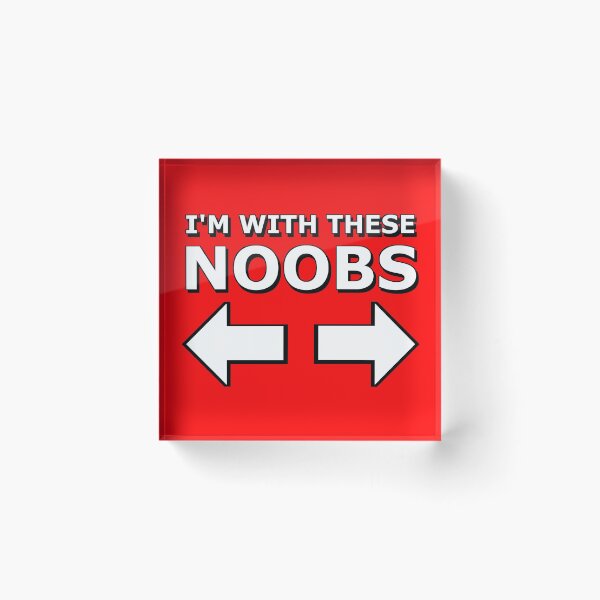 Item preview, I'm with these noobs, gamer geek designed and sold by AMagicalJourney.