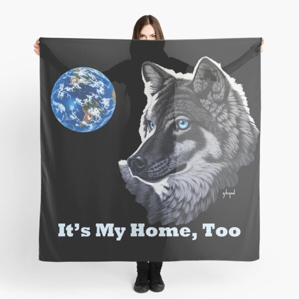 It's My Home, Too, blue-eyed wolf and earth Scarf
