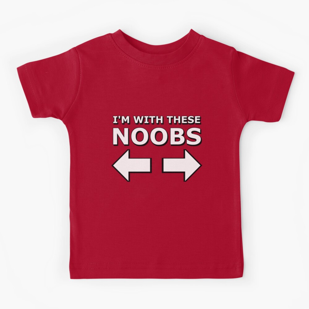 I'm with these noobs, gamer geek Kids T-Shirt