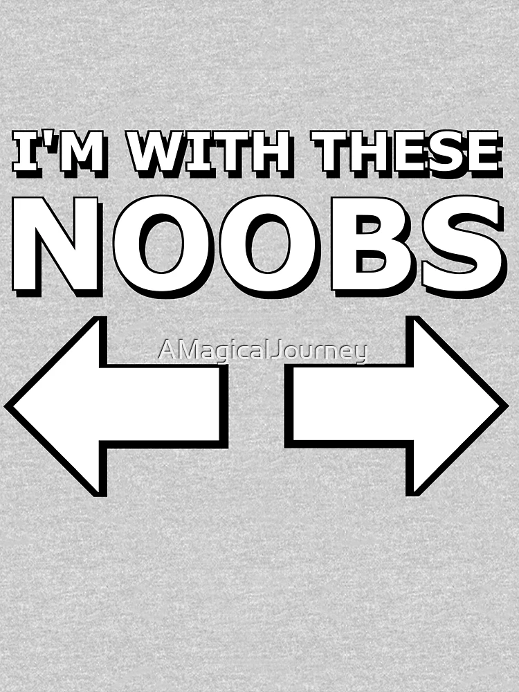 I'm with these noobs, gamer geek Kids T-Shirt for Sale by AMagicalJourney