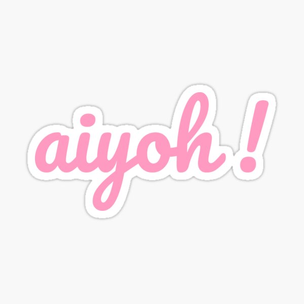 aiyoh! - in pink Sticker