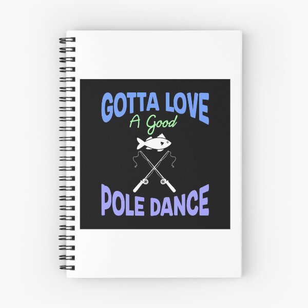 Item preview, Funny Fishing Gift - Gotta Love A Good Pole Dance designed and sold by stuch75.