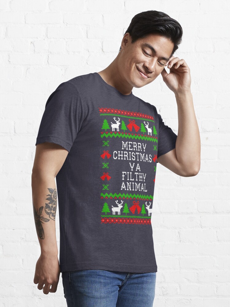 Discover Merry Christmas Ya Filthy Animal - Ugly Christmas Sweater Style Essential T-Shirts