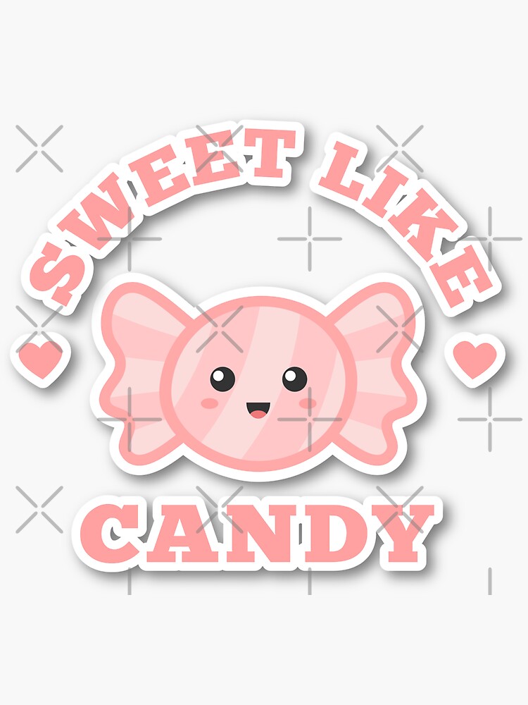 Cute Sweet Like Candy