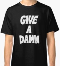 Camiseta clásica Give A Damn usado por Ártico Alex