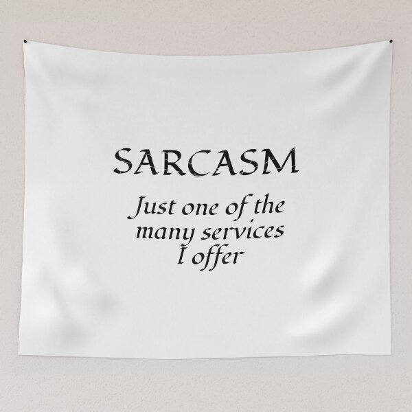 Item preview, SARCASMUS - Just one of the many services I offer designed and sold by kailukask.