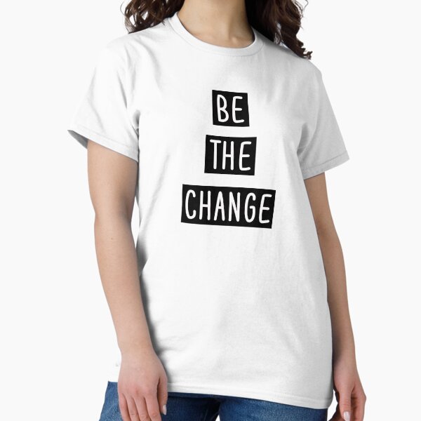Item preview, Be The Change designed and sold by ZiiVO.
